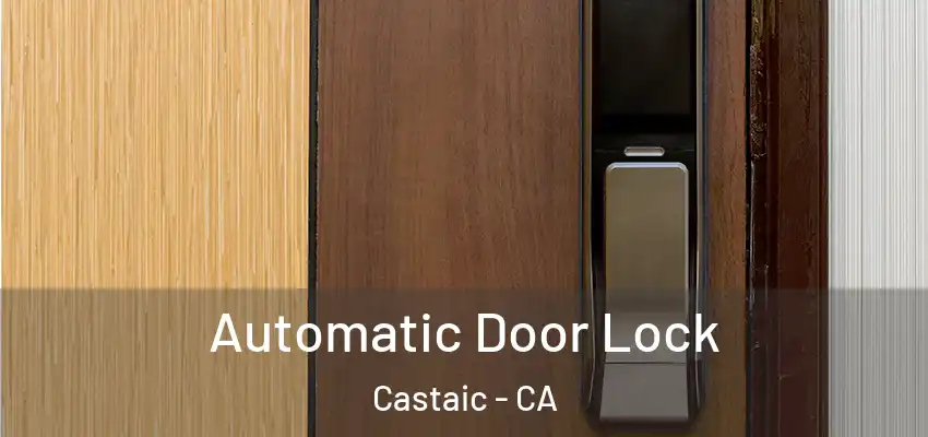 Automatic Door Lock Castaic - CA