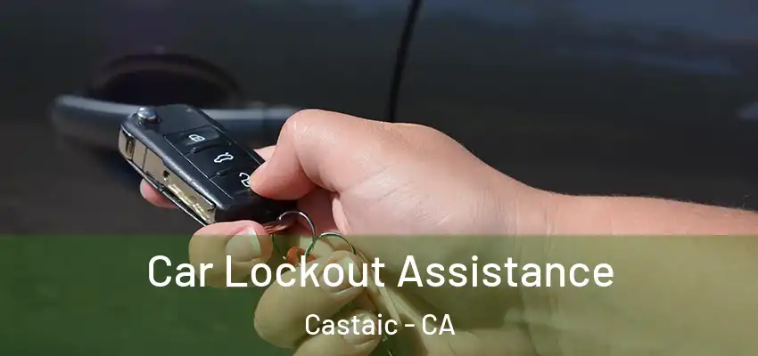 Car Lockout Assistance Castaic - CA