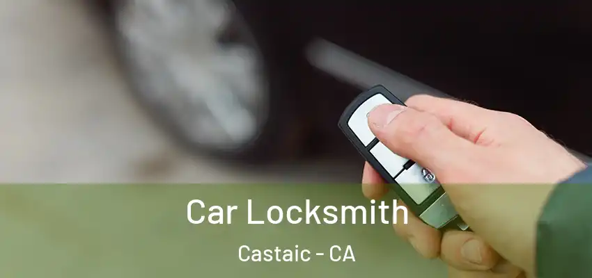  Car Locksmith Castaic - CA