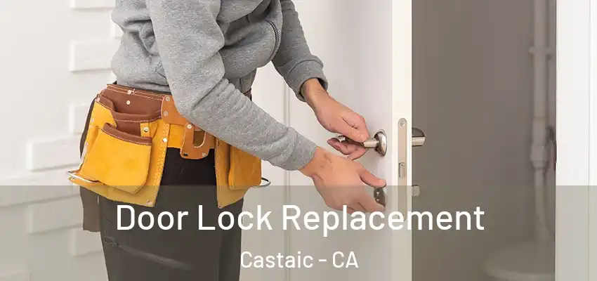  Door Lock Replacement Castaic - CA