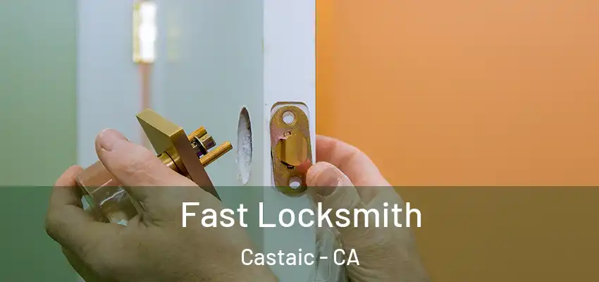 Fast Locksmith Castaic - CA