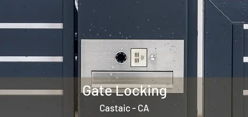 Gate Locking Castaic - CA