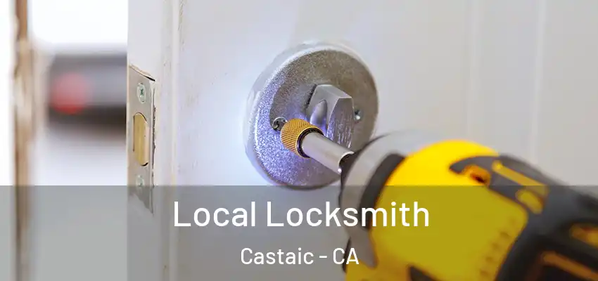 Local Locksmith Castaic - CA