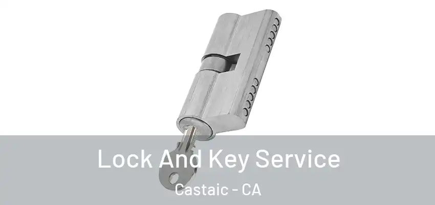 Lock And Key Service Castaic - CA