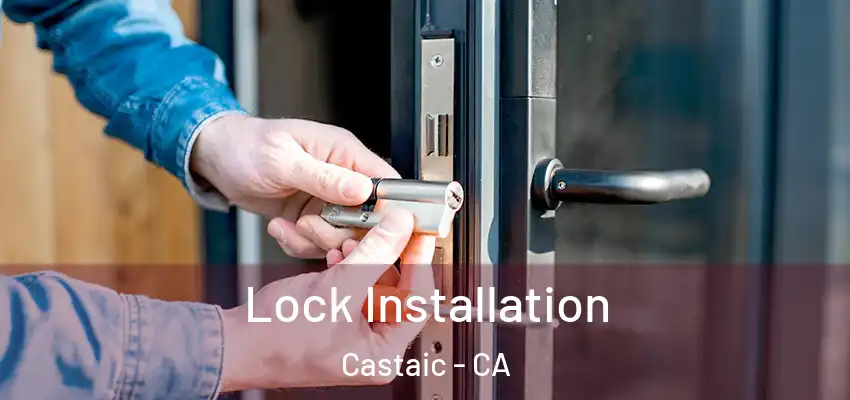 Lock Installation Castaic - CA