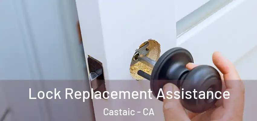  Lock Replacement Assistance Castaic - CA