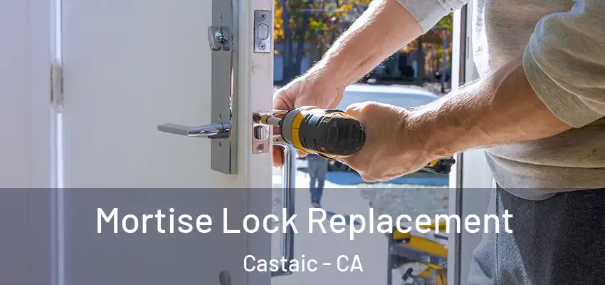  Mortise Lock Replacement Castaic - CA