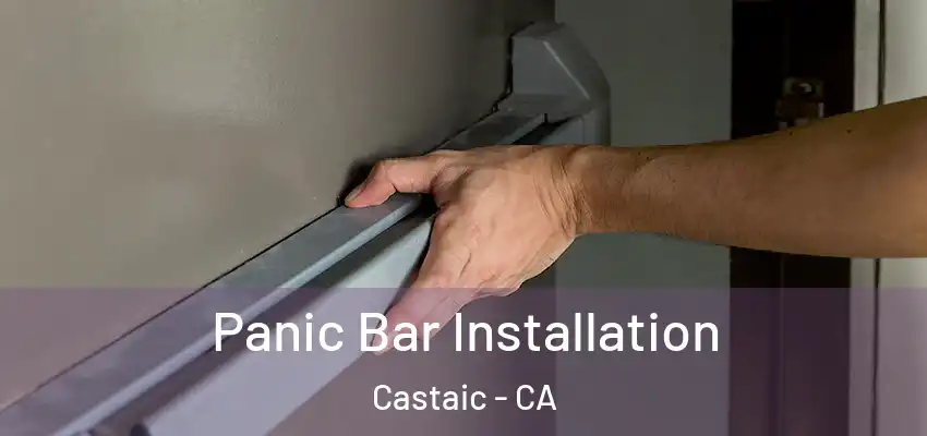Panic Bar Installation Castaic - CA