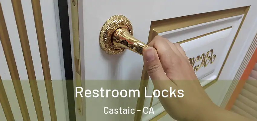 Restroom Locks Castaic - CA