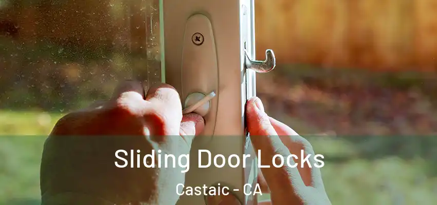  Sliding Door Locks Castaic - CA