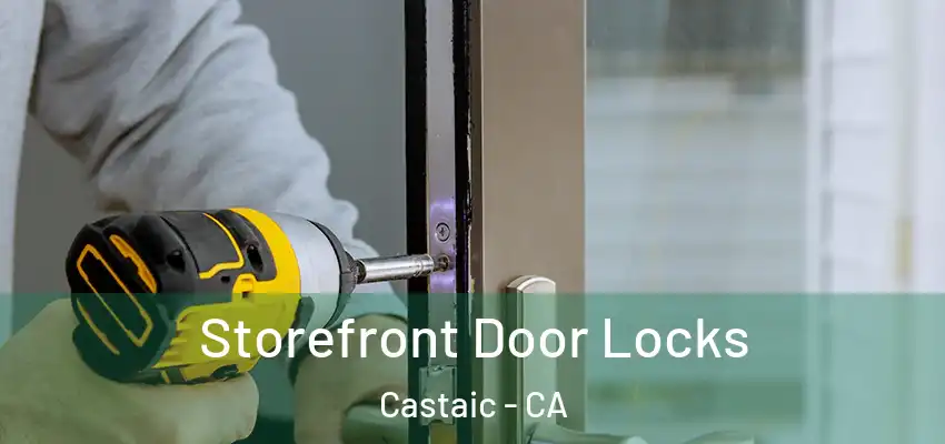  Storefront Door Locks Castaic - CA