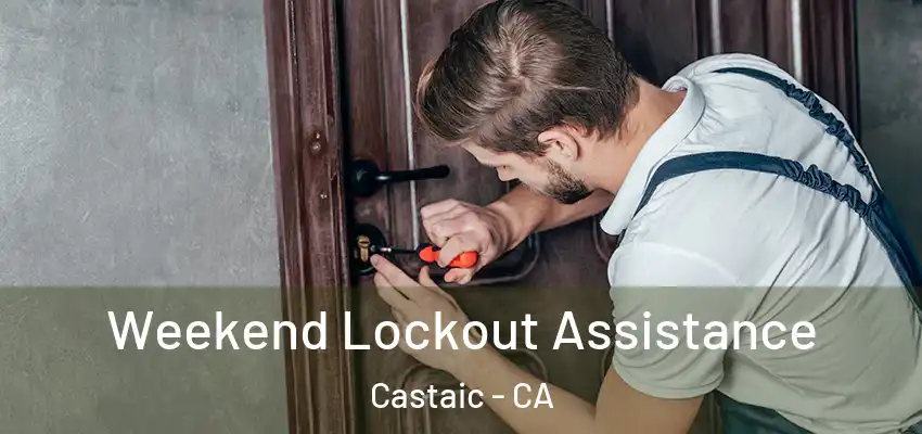 Weekend Lockout Assistance Castaic - CA